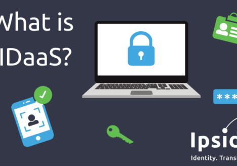 Everything You Need to Know About Identity as a Service (IDaaS) | Ipsidy