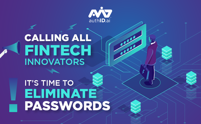 Calling All FinTech Innovators – It’s Time to Eliminate Passwords-01