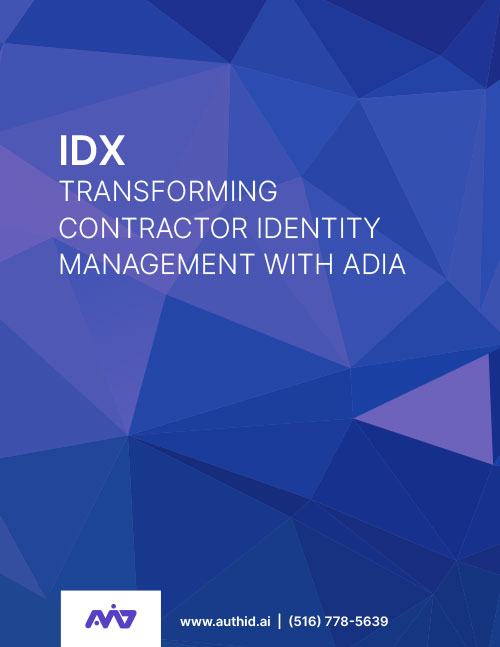 authID White Paper - IDX: Transforming Contractor Identity Management With ADIA authID White Paper - IDX: Transforming Contractor Identity Management With ADIA
