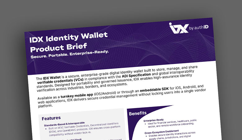 authID Data Sheet - IDX Identity Wallet Product Brief authID Data Sheet - IDX Identity Wallet Product Brief